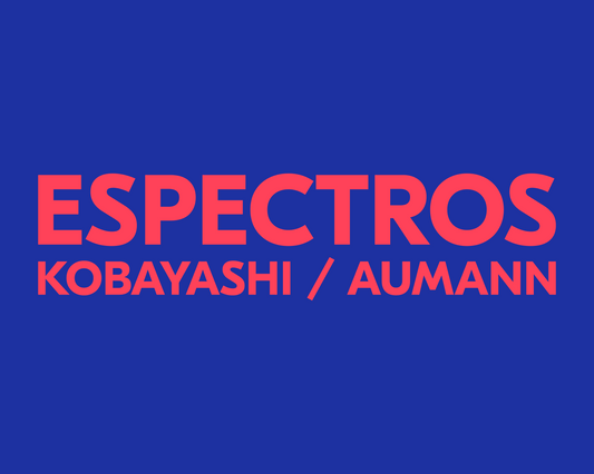 ESPECTROS x Kobayashi / Aumann